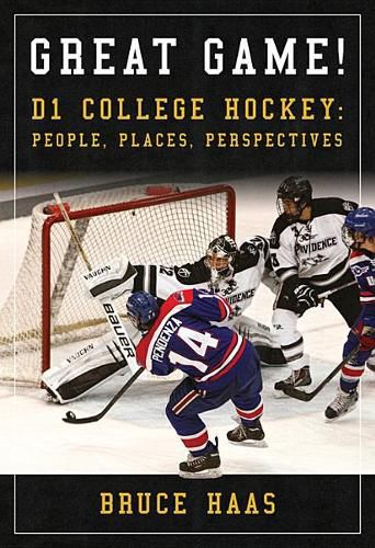 Cover image for Great Game!: D1 College Hockey: People, Places, Perspectives