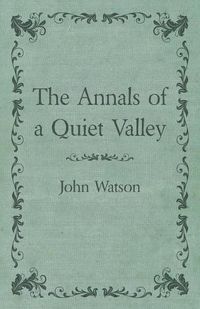 Cover image for The Annals of a Quiet Valley