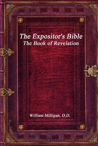 Cover image for The Expositor's Bible: The Book of Revelation