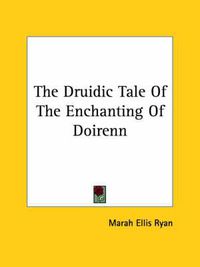 Cover image for The Druidic Tale of the Enchanting of Doirenn