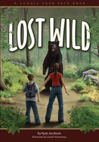 Cover image for Lost in the Wild: A Choose Your Path Book