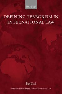 Cover image for Defining Terrorism in International Law
