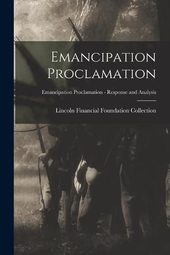 Cover image for Emancipation Proclamation; Emancipation Proclamation - Response and Analysis