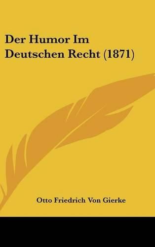 Der Humor Im Deutschen Recht (1871)