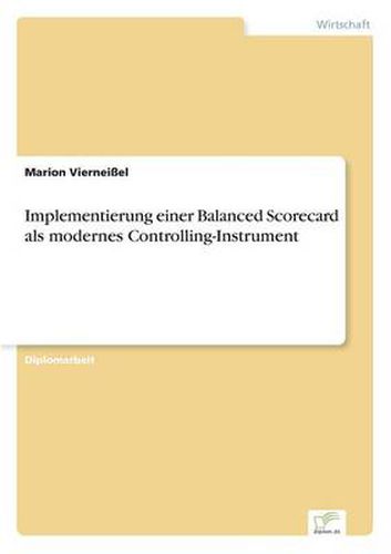 Cover image for Implementierung einer Balanced Scorecard als modernes Controlling-Instrument