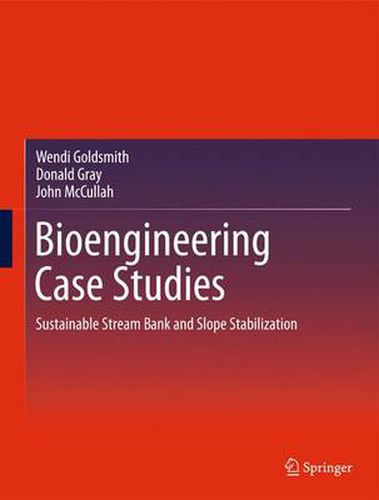 Bioengineering Case Studies: Sustainable Stream Bank and Slope Stabilization