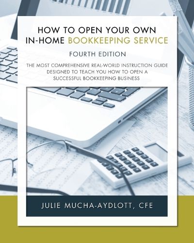 Cover image for How to Open Your Own In-Home Bookkeeping Service 4th Edition