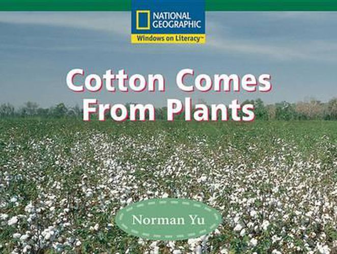 Cover image for Windows on Literacy Fluent (Social Studies: Economics/Government): Cotton Comes from Plants