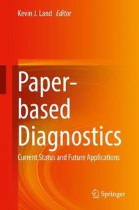 Cover image for Paper-based Diagnostics: Current Status and Future Applications