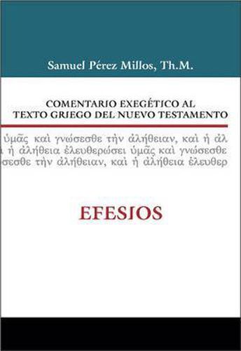 Comentario Exegetico Al Texto Griego del Nuevo Testamento: Efesios