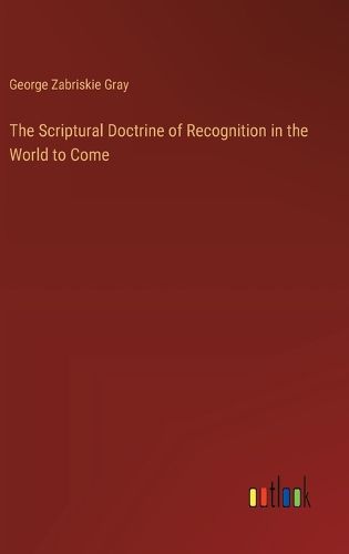 The Scriptural Doctrine of Recognition in the World to Come