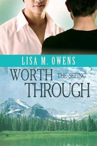 Cover image for Worth the Seeing Through
