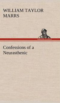 Cover image for Confessions of a Neurasthenic