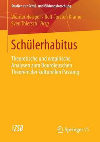 Schulerhabitus: Theoretische und empirische Analysen zum Bourdieuschen Theorem der kulturellen Passung