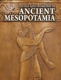 Cover image for Living and Working in Ancient Mesopotamia