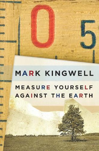 Cover image for Measure Yourself Against the Earth: Essays