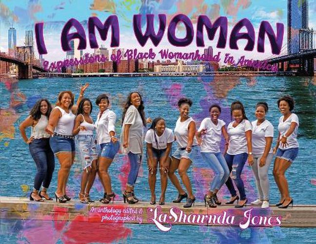 Cover image for I Am Woman: Expressions of Black Womanhood in America