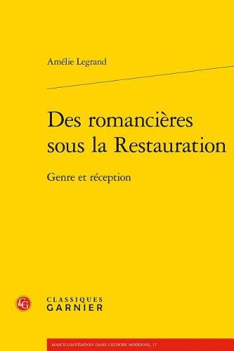 Cover image for Des Romancieres Sous La Restauration: Genre Et Reception