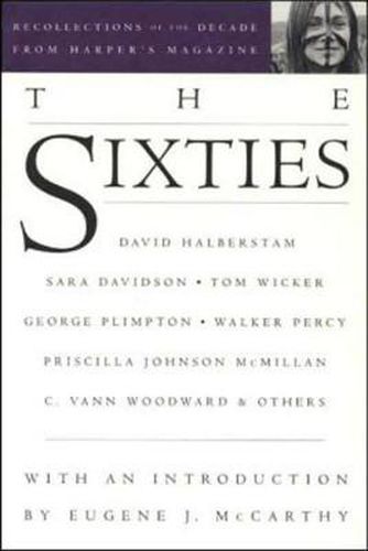 Cover image for The Sixties: Recollections of the Decade from Harper's Magazine