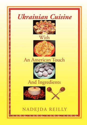 Cover image for Ukrainian Cuisine with an American Touch and Ingredients
