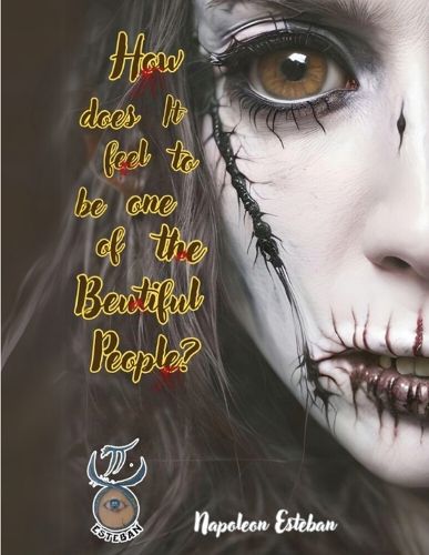 Cover image for How Does it Feel to be One of the Beautiful People?