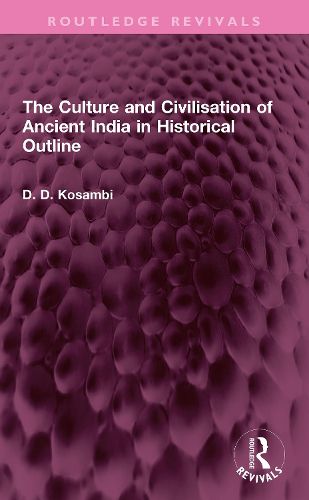 Cover image for The Culture and Civilisation of Ancient India in HIstorical Outline