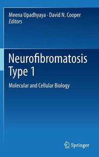 Cover image for Neurofibromatosis Type 1: Molecular and Cellular Biology