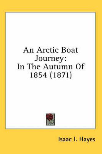 Cover image for An Arctic Boat Journey: In the Autumn of 1854 (1871)