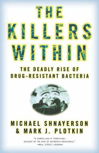 Cover image for The Killers Within: The Deadly Rise of Drug-Resistant Bacteria