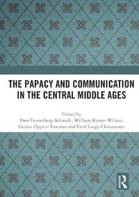 Cover image for The Papacy and Communication in the Central Middle Ages