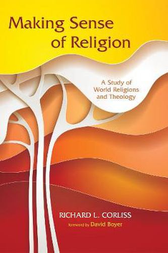 Cover image for Making Sense of Religion: A Study of World Religions and Theology