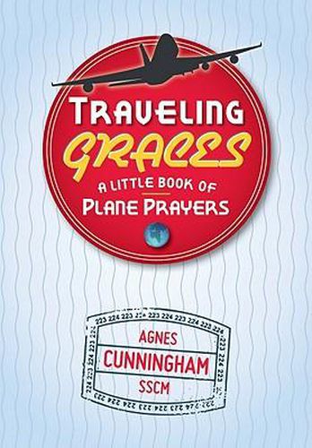 Cover image for Traveling Graces: A Little Book of Plane Prayers