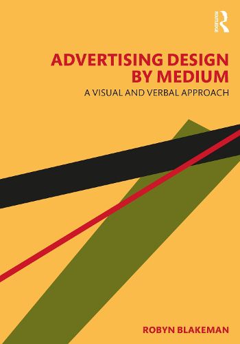 Cover image for Advertising Design by Medium: A Visual and Verbal Approach