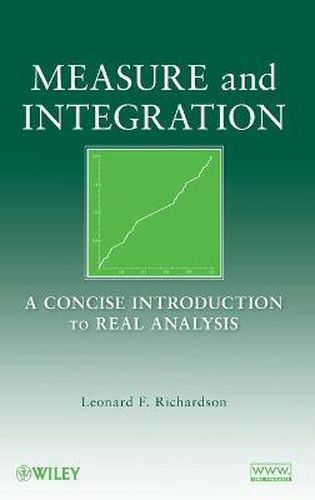Cover image for Measure and Integration: A Concise Introduction to Real Analysis