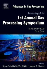 Cover image for Proceedings of the 1st Annual Gas Processing Symposium: 10-12 January, 2009 Qatar