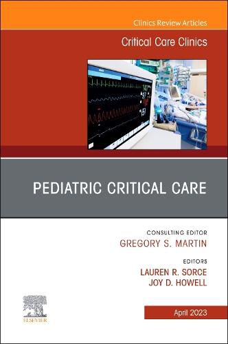 Cover image for Pediatric Critical Care, An Issue of Critical Care Clinics: Volume 39-2