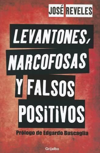 Cover image for Levantones, Narcofosas y Falsos Positivos