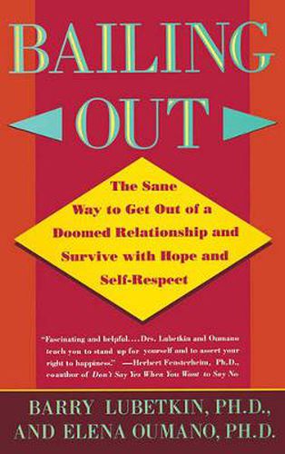 Bailing out: The Sane Way to Get out of a Doomed Relationship and Survive with Hope and Self-Respect