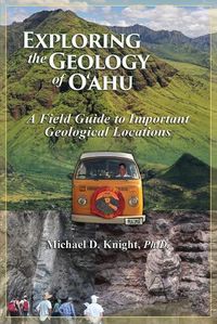 Cover image for Exploring Geology on the Island of Oahu, A Field Guide to important Geological Locations