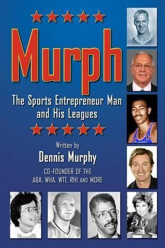 Cover image for Murph: The Sports Entrepreneur Man and His Leagues