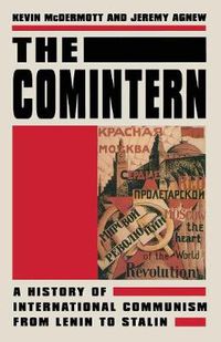 Cover image for The Comintern: A History of International Communism from Lenin to Stalin