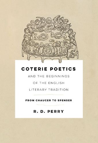 Cover image for Coterie Poetics and the Beginnings of the English Literary Tradition