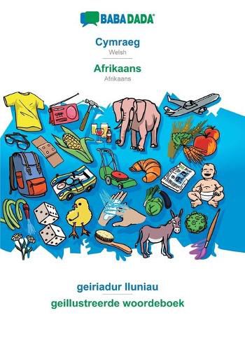 Cover image for BABADADA, Cymraeg - Afrikaans, geiriadur lluniau - geillustreerde woordeboek: Welsh - Afrikaans, visual dictionary