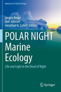 Cover image for POLAR NIGHT Marine Ecology: Life and Light in the Dead of Night