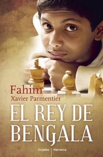 Cover image for El Rey de Bengala / A King in Hiding: How a Child Refugee Became a World Chess Champion