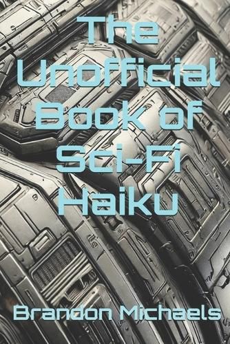 Cover image for The Unofficial Book of Sci-Fi Haiku