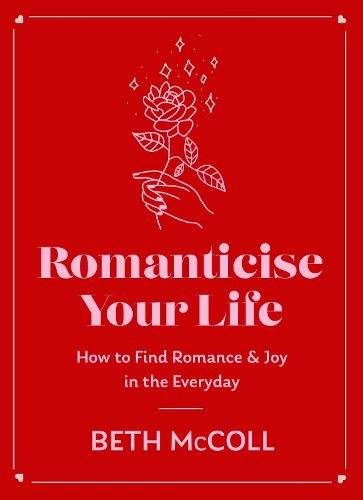 Cover image for Romanticise Your Life