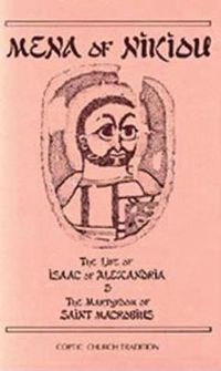 Cover image for The Life of Isaac of Alexandria & The Martyrdom of Saint Macrobius