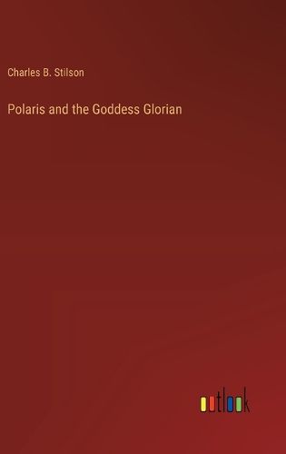 Cover image for Polaris and the Goddess Glorian