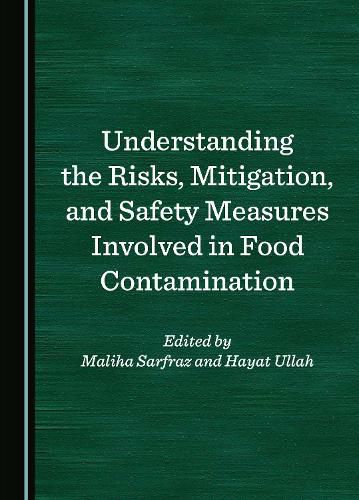 Cover image for Understanding the Risks, Mitigation, and Safety Measures Involved in Food Contamination